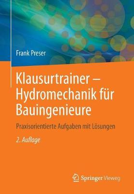 Klausurtrainer - Hydromechanik Fur Bauingenieure: Praxisorientierte Aufgaben Mit Loesungen (Paperback)