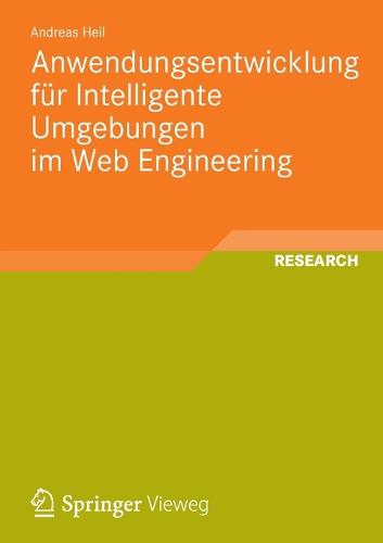 Anwendungsentwicklung F r Intelligente Umgebungen Im Web Engineering (Paperback)