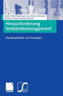 Herausforderung Verbandemanagement: Handlungsfelder Und Strategien (Hardback)