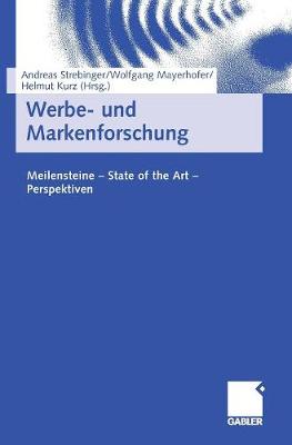 Werbe- Und Markenforschung: Meilensteine - State of the Art - Perspektiven (Hardback)