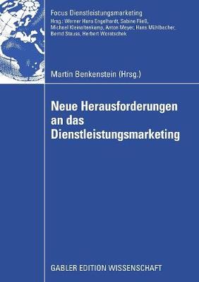 Neue Herausforderungen an Das Dienstleistungsmarketing - Fokus Dienstleistungsmarketing (Paperback)