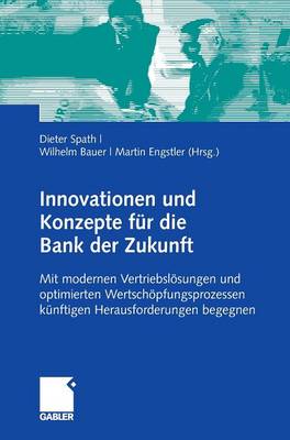 Innovationen Und Konzepte F R Die Bank Der Zukunft By Dieter Spath
