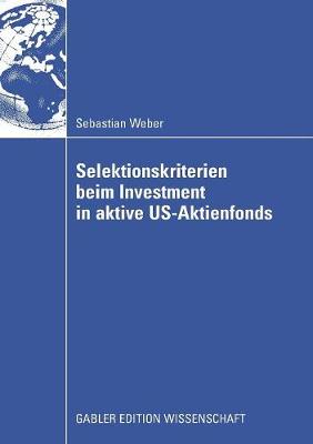 Selektionskriterien Beim Investment in Aktive Us-Aktienfonds (Paperback)