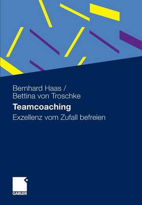 Teamcoaching: Exzellenz Vom Zufall Befreien (Paperback)