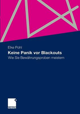 Keine Panik VOR Blackouts: Wie Sie Bewahrungsproben Meistern (Paperback)