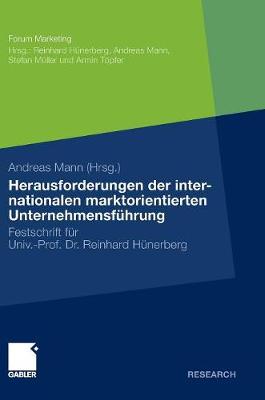 Herausforderungen Der Internationalen Marktorientierten Unternehmensfuhrung: Festschrift Fur Professor Reinhard Hunerberg - Forum Marketing (Hardback)