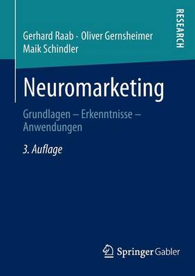 Neuromarketing: Grundlagen - Erkenntnisse - Anwendungen (Paperback)