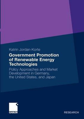 Government Promotion of Renewable Energy Technologies 2011: Policy Approaches and Market Development in Germany, the United States, and Japan (Paperback)