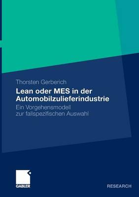 Lean Oder Mes in Der Automobilzulieferindustrie: Ein Vorgehensmodell Zur Fallspezifischen Auswahl (Paperback)