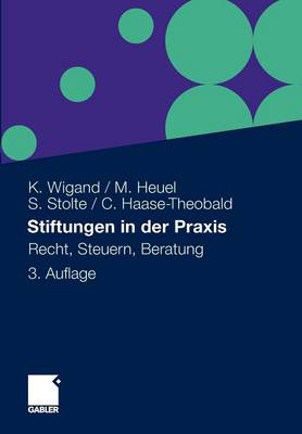 Stiftungen in Der Praxis: Recht, Steuern, Beratung (Paperback)