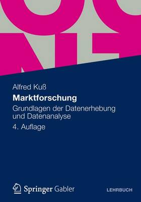 Marktforschung: Grundlagen Der Datenerhebung Und Datenanalyse (Paperback)