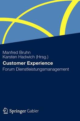 Customer Experience: Forum Dienstleistungsmanagement (Hardback)