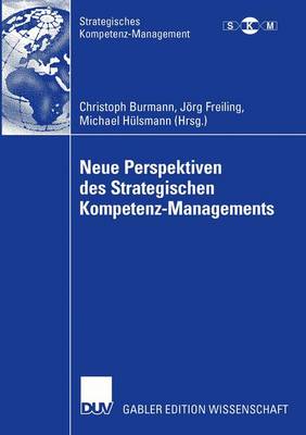 Neue Perspektiven Des Strategischen Kompetenz-Managements - Strategisches Kompetenz-Management (Paperback)