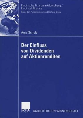 Der Einfluss Von Dividenden Auf Aktienrenditen - Empirische Finanzmarktforschung/Empirical Finance (Paperback)