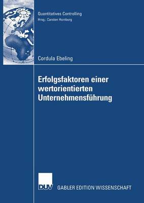 Erfolgsfaktoren Einer Wertorientierten Unternehmensf hrung - Quantitatives Controlling (Paperback)