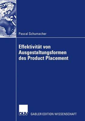 Effektivit t Von Ausgestaltungsformenen Des Product Placement (Paperback)