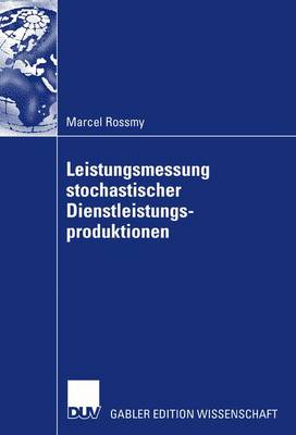 Leistungsmessung Stochastischer Dienstleistungsproduktionen (Paperback)