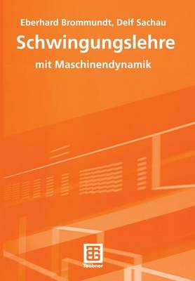 Schwingungslehre: Mit Maschinendynamik (Paperback)