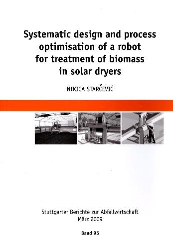 Systematic Design and Process Optimisation of a Robot for Treatment of Biomass in Solar Dryers (Paperback)