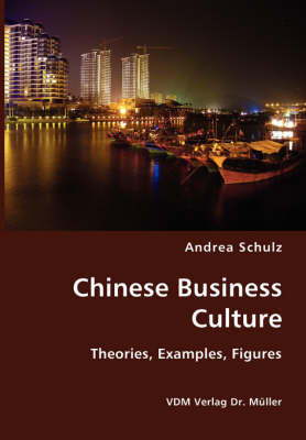Chinese Business Culture- Theories, Examples, Figures (Paperback)