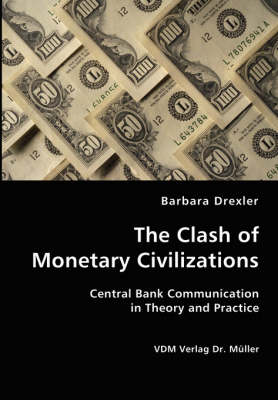 The Clash of Monetary Civilizations (Paperback)