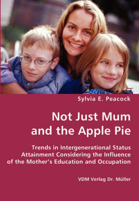 Not Just Mum and the Apple Pie (Paperback)