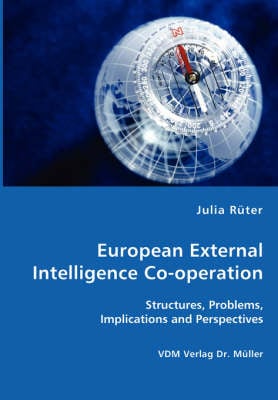 European External Intelligence Co-Operation (Paperback)