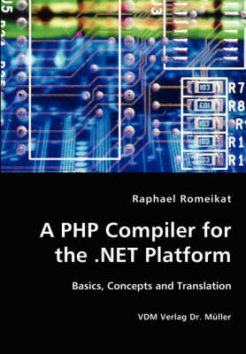 A PHP Compiler for the .Net Platform (Paperback)