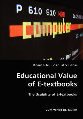 Educational Value of E-Textbooks- The Usability of E-Textbooks (Paperback)