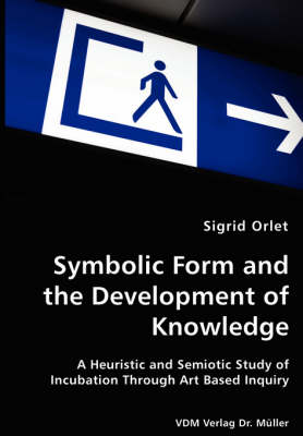 Symbolic Form and the Development of Knowledge (Paperback)