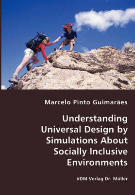 Understanding Universal Design by Simulations about Socially Inclusive Environments (Paperback)