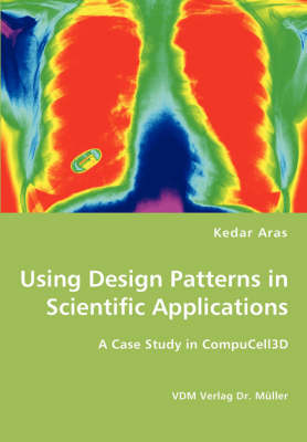 Using Design Patterns in Scientific Applications (Paperback)