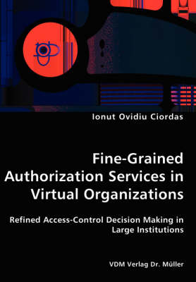 Fine-Grained Authorization Services in Virtual Organizations (Paperback)