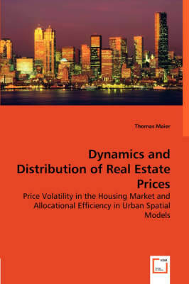 Dynamics and Distribution of Real Estate Prices (Paperback)