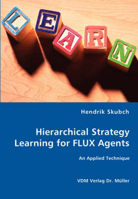 Hierarchical Strategy Learning for Flux Agents (Paperback)