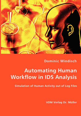 Automating Human Workflow in Ids Analysis (Paperback)