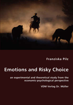 Emotions and Risky Choice (Paperback)
