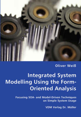Integrated System Modelling Using the Form-Oriented Analysis (Paperback)