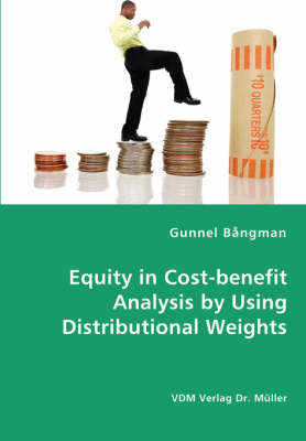 Equity in Cost-Benefit Analysis by Using Distributional Weights (Paperback)