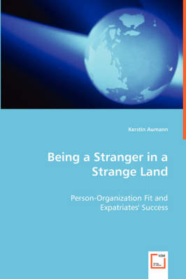 Being a Stranger in a Strange Land - Person-Organization Fit and (Paperback)