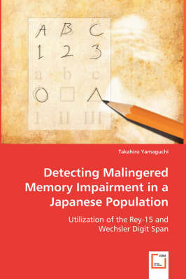 Detecting Malingered Memory Impairment in a Japanese Population (Paperback)