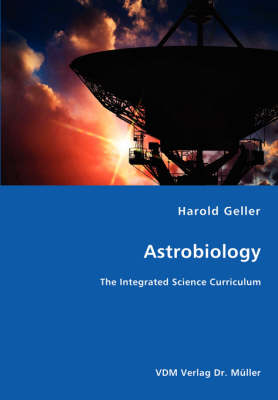 Astrobiology - The Integrated Science Curriculum (Paperback)