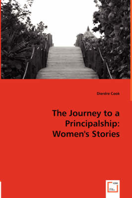 The Journey to a Principalship: Women's Stories (Paperback)