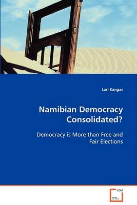Namibian Democracy Consolidated? (Paperback)