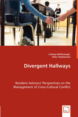 Divergent Hallways - Resident Advisors' Perspectives on the Management of Cross-Cultural Conflict (Paperback)