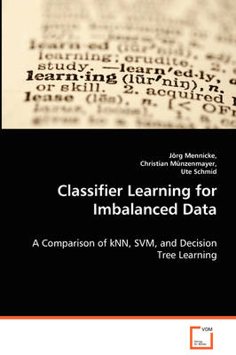 Classifier Learning for Imbalanced Data (Paperback)