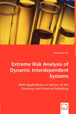 Extreme Risk Analysis of Dynamic Interdependent Systems (Paperback)