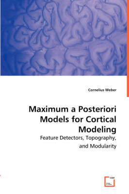 Maximum a Posteriori Models for Cortical Modeling (Paperback)