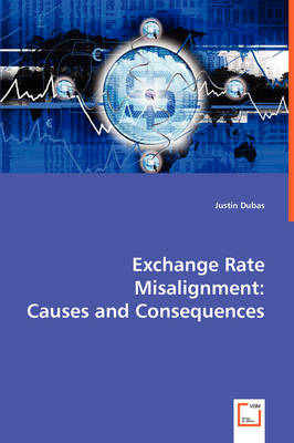 Exchange Rate Misalignment: Causes and Consequences (Paperback)