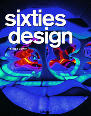 Sixties Design by Philippe Garner | Waterstones